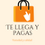 Te Llega Y Pagas